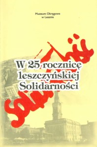 W 25 rocznicę leszczyńskiej „Solidarności”