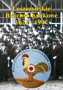 Leszczyńskie Bractwo Kurkowe 1627-1947