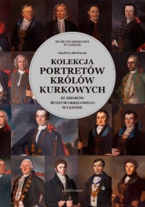 Kolekcja portretów królów kurkowych ze zbiorów Muzeum Okręgowego w Lesznie