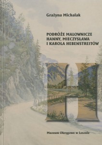 Podróże malownicze Hanny, Mieczysława i Karola Hebenstreitów